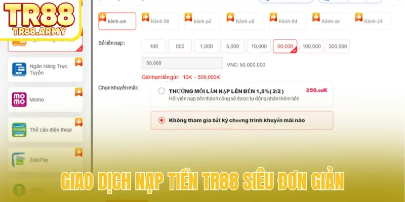 Giao dịch nạp tiền TR88 siêu đơn giản