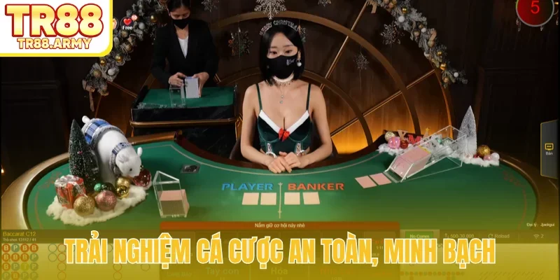 Trải nghiệm cá cược an toàn, minh bạch